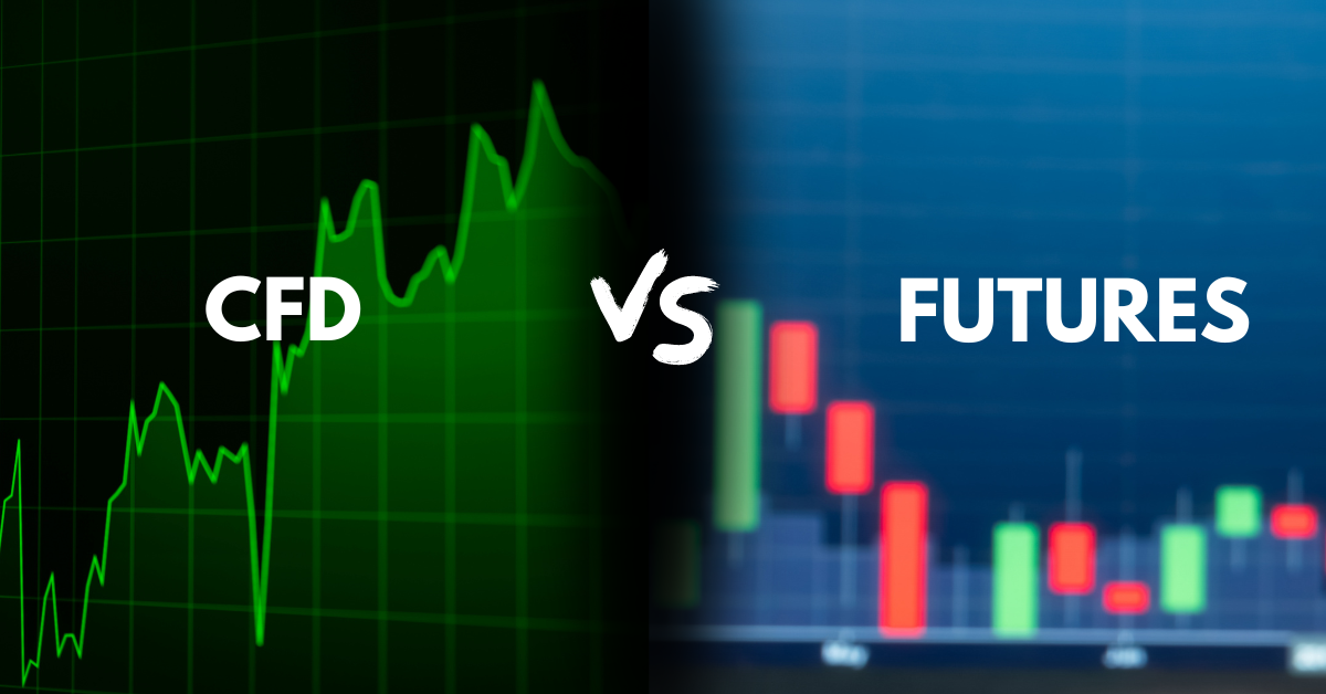 CFD vs Futures : A complete Overview