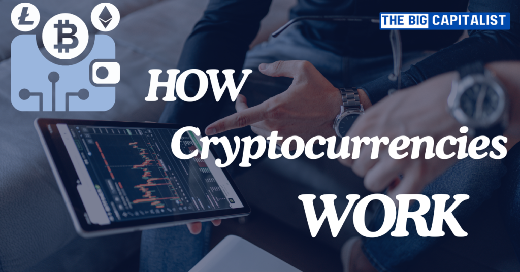 How Cryptocurrencies Work: Types, Benefits, and Beginner's Guide to Getting Started | TheBigCapitalist