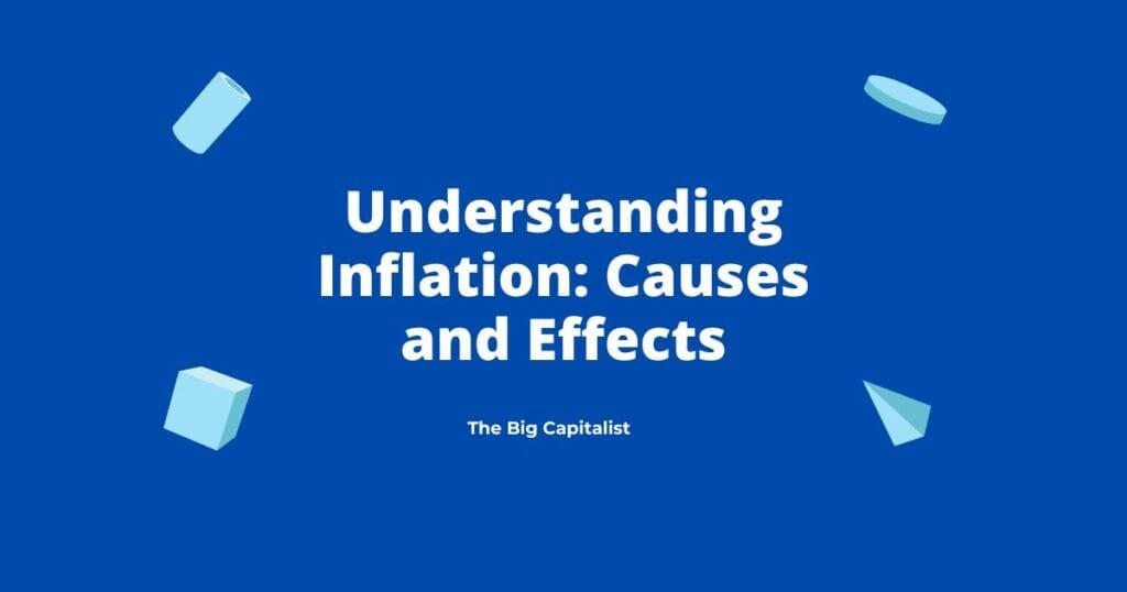What Is Inflation? Understanding Its Causes and Effects | The Big Capitalist