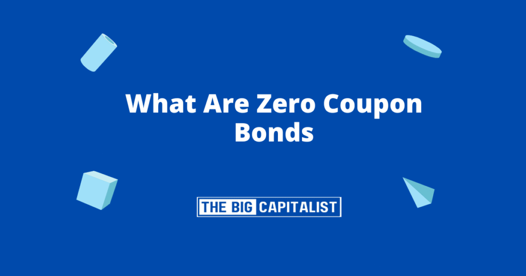 What Are Zero Coupon Bonds