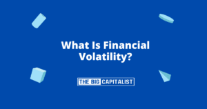 What Is Financial Volatility?