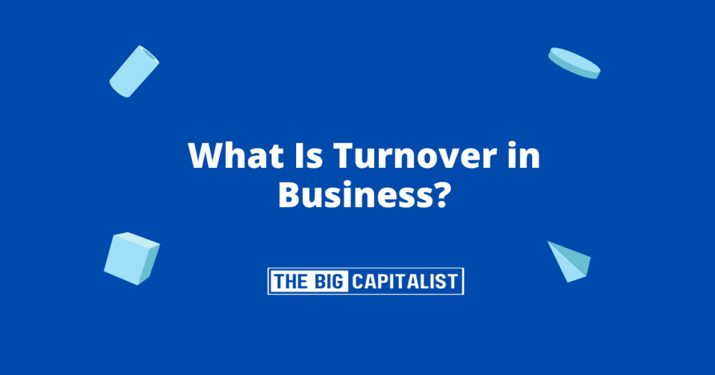 What Is Turnover in Business