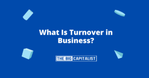 What Is Turnover in Business