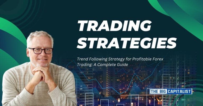 Trend Following Strategy for Profitable Forex Trading | The Big Capitalist