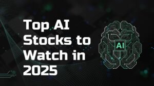 Top AI Stocks to Watch in 2025| The Big Capitalist
